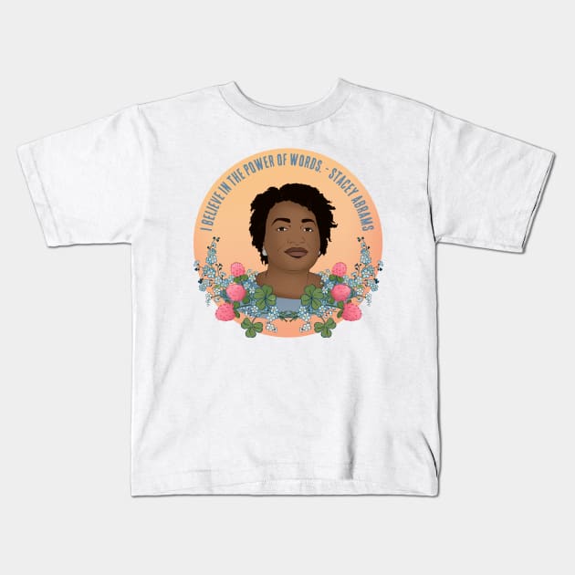 I Believe In The Power Of Words - Stacey Abrams Kids T-Shirt by FabulouslyFeminist